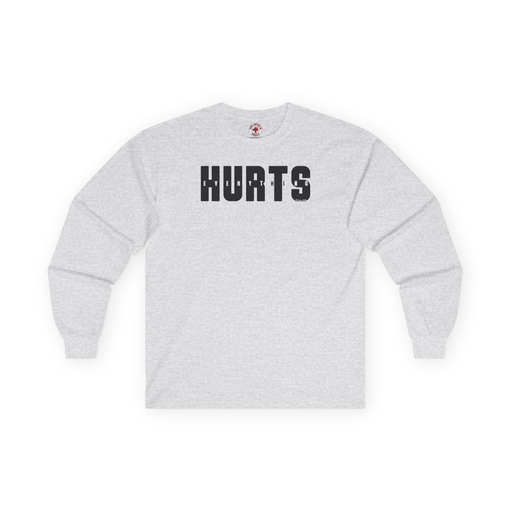 Everything Hurts Long Sleeve Tee