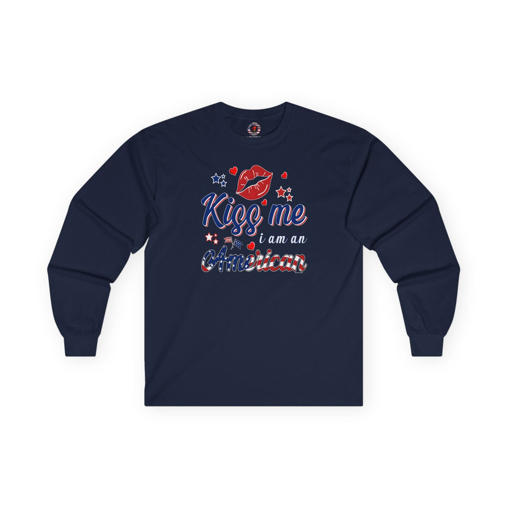Kiss Me I Am An American Long Sleeve Tee