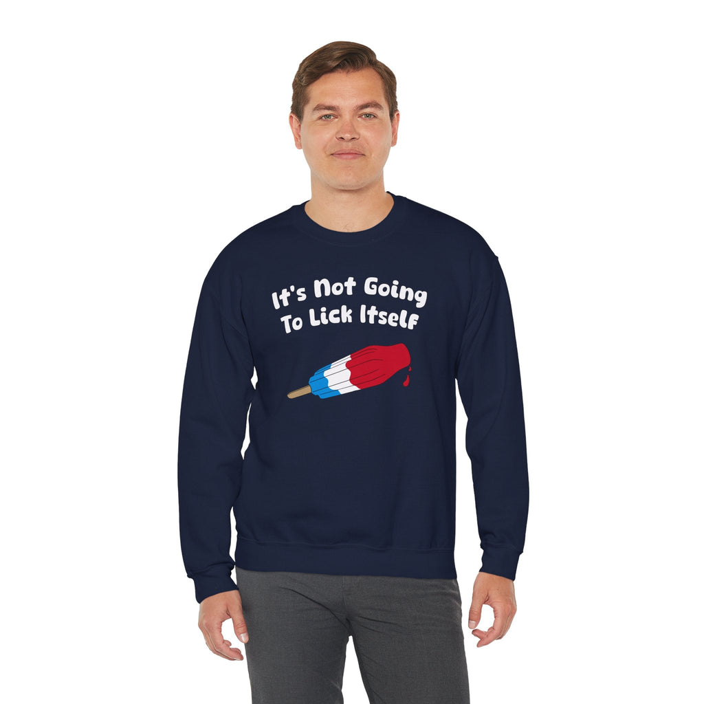 It's Not Going To Lick Itself Crewneck Sweatshirt
