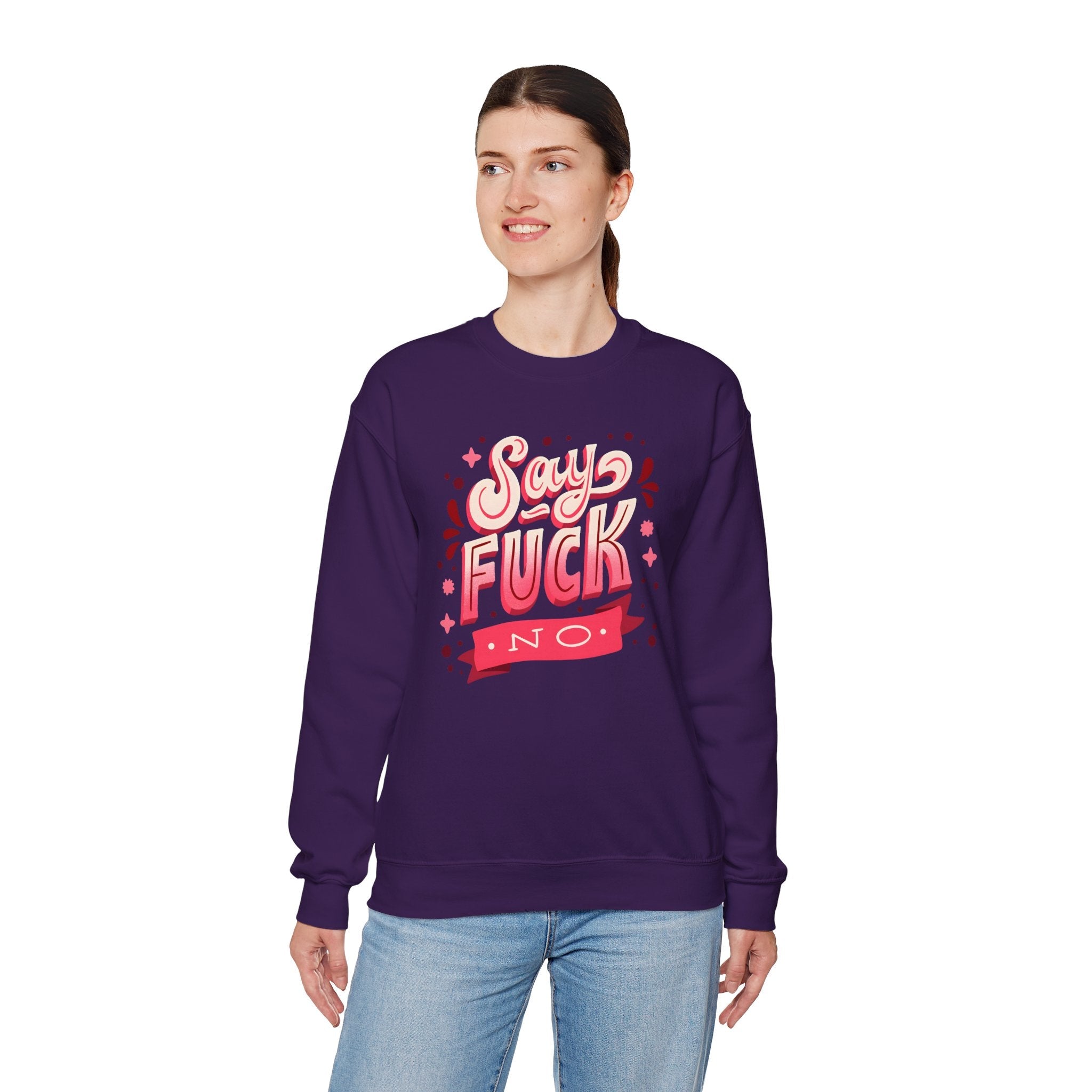 Say Fuck No Crewneck Sweatshirt
