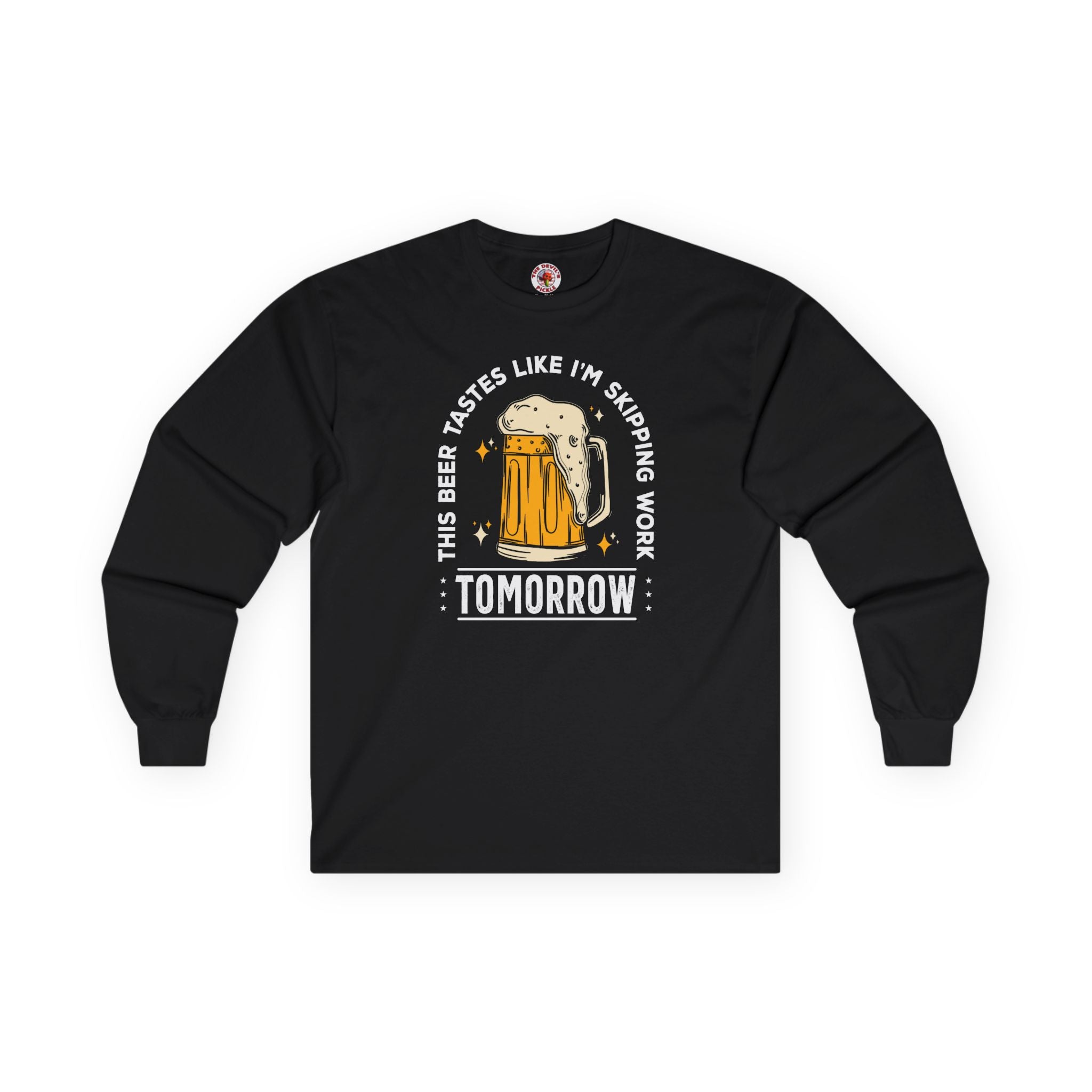 Skipping Work Tomorrow Long Sleeve Tee