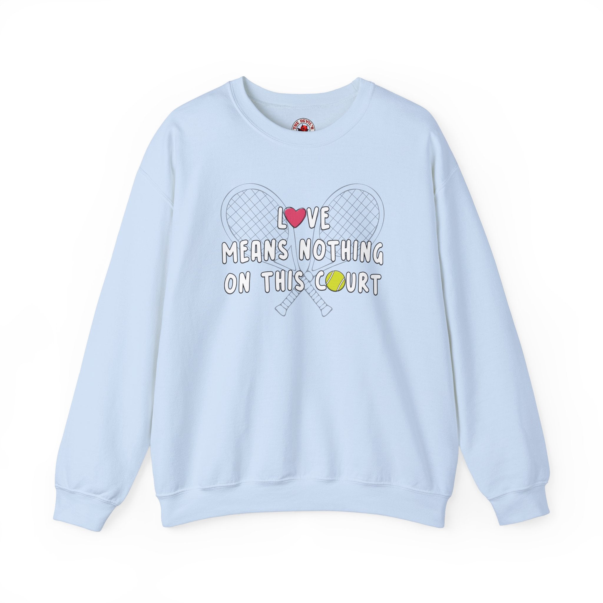 Love Means Nothing Crewneck Sweatshirt
