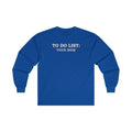 To Do List Long Sleeve Tee