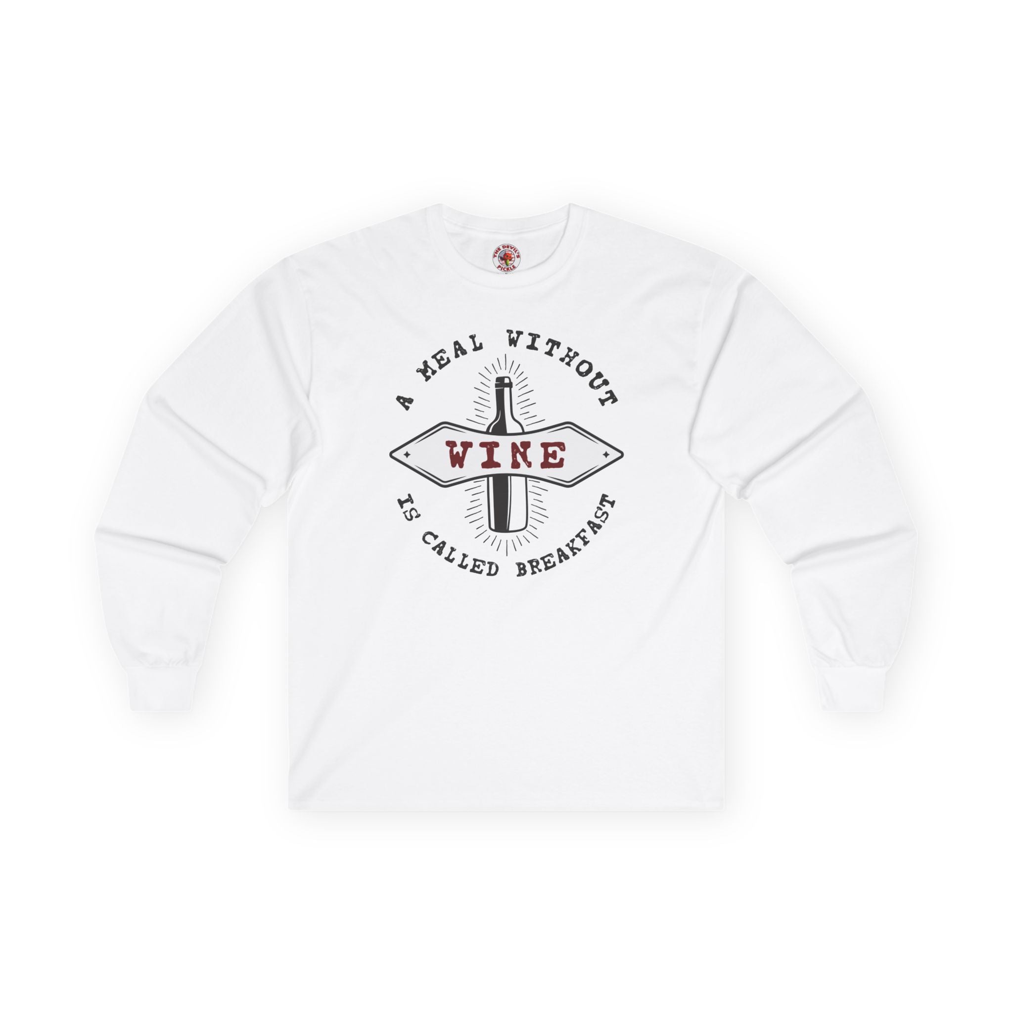 A Meal Without Wine Is Called Breakfast Long Sleeve Tee