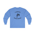 I Support Single Moms Long Sleeve Tee