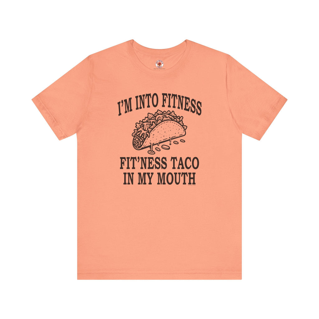 I'm Into Fitness T-Shirt