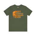 Best Asshole Husband Ever T-Shirt
