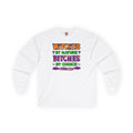 Witches By Nature Bitches By Choice Long Sleeve Tee