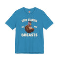 Stop Staring At My Breasts T-Shirt