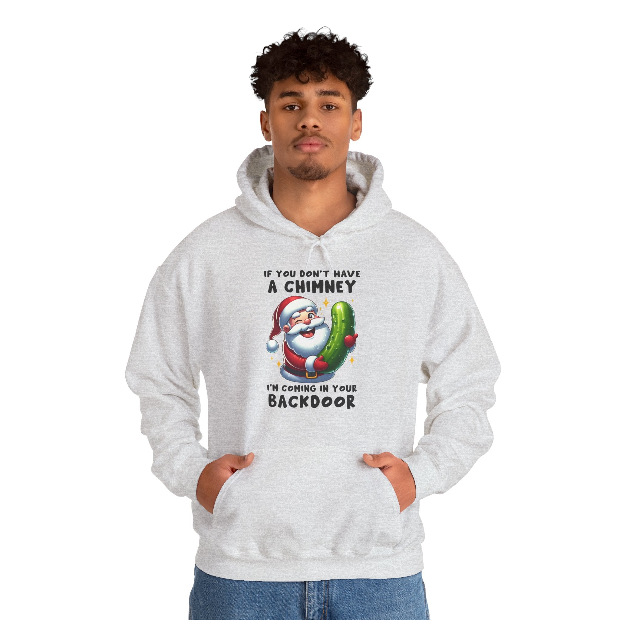 If You Don't Have A Chimney Hooded Sweatshirt