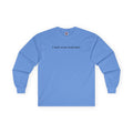 I Don't Even Work Here Long Sleeve Tee
