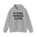 My Sexual Preference Is Often Hooded Sweatshirt
