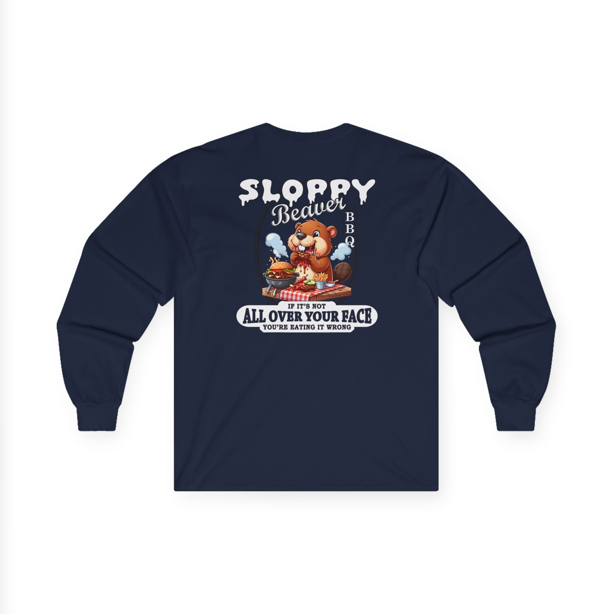 Sloppy Beaver BBQ Back Long Sleeve Tee