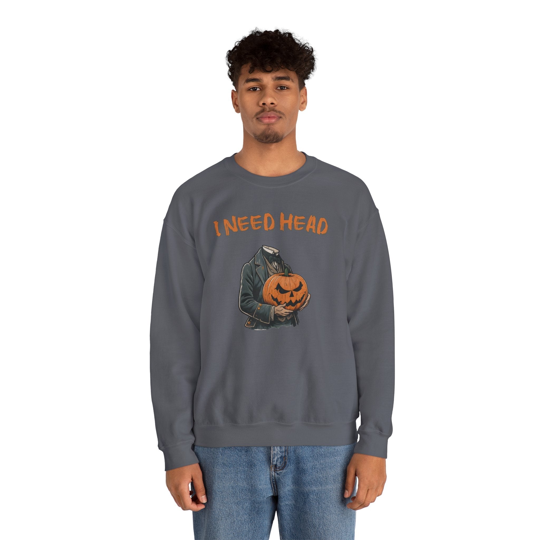 I Need Head Crewneck Sweatshirt