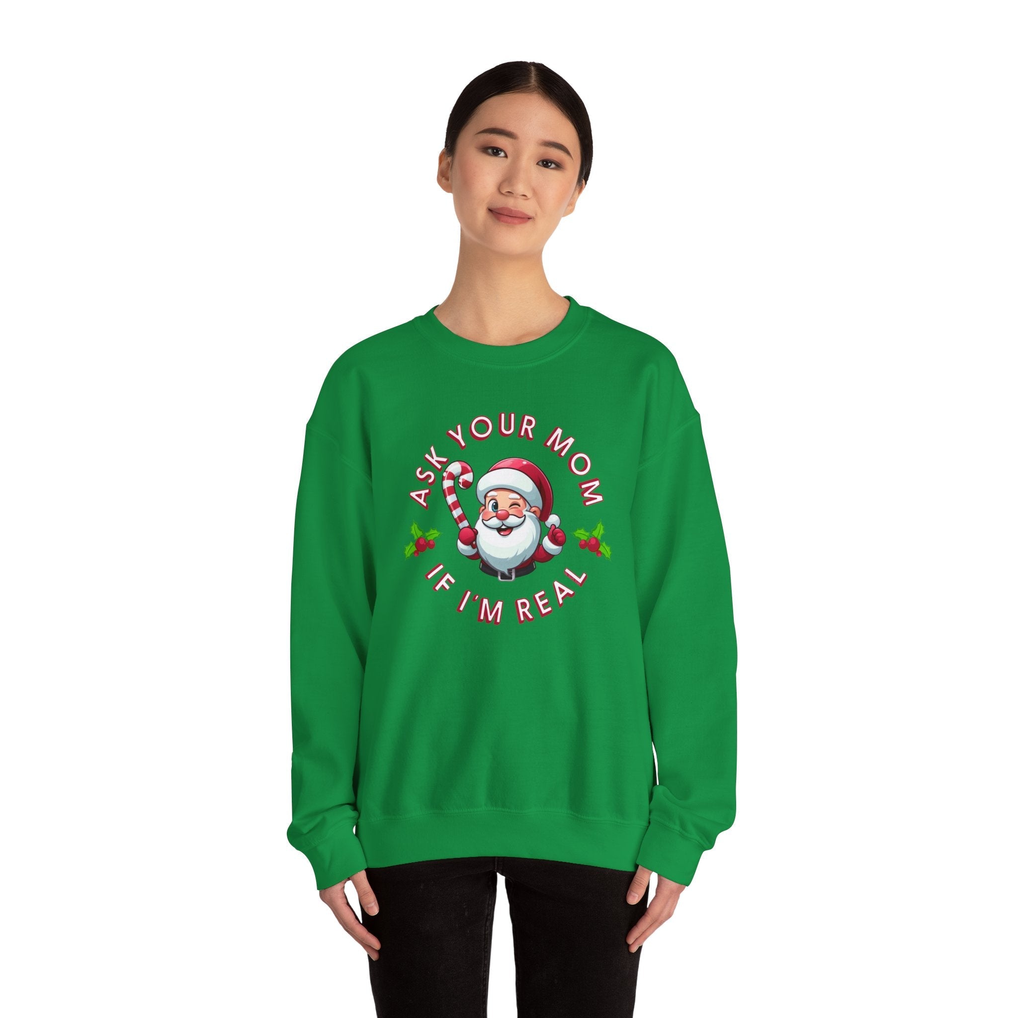 Ask Your Mom If I'm Real Crewneck Sweatshirt