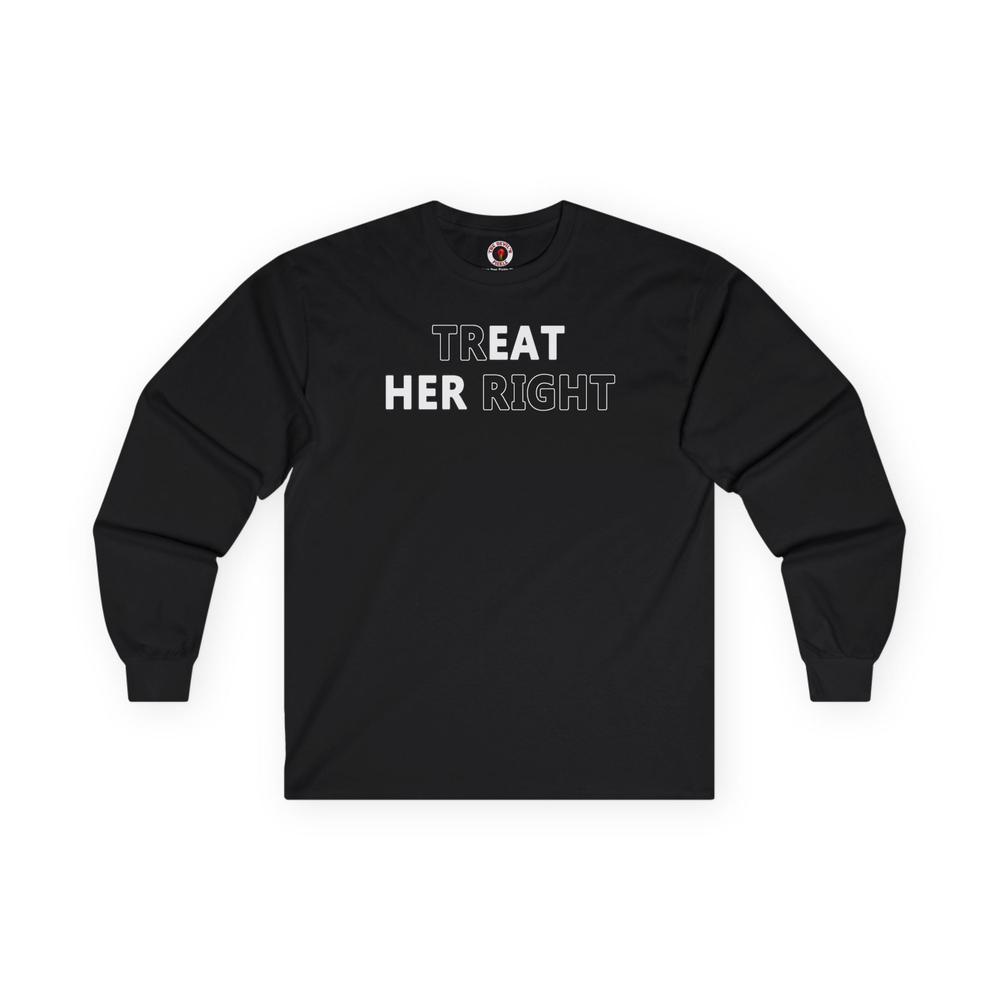 Treat Her Right Long Sleeve Tee