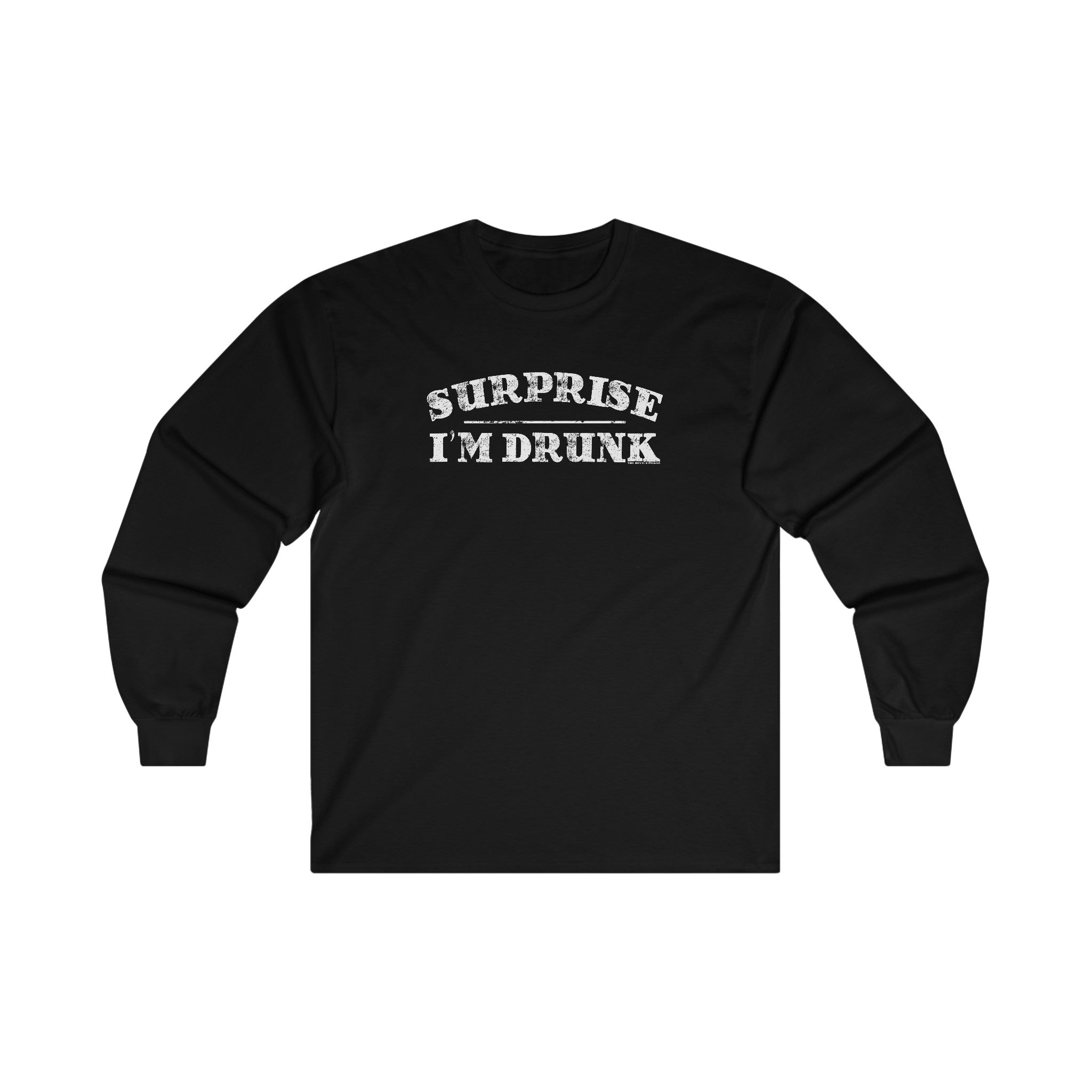 Surprise I'm Drunk Long Sleeve Tee