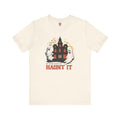 If You Got It Haunt It T-Shirt