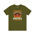 Unvaccinated And Ready To Talk Politics T-Shirt