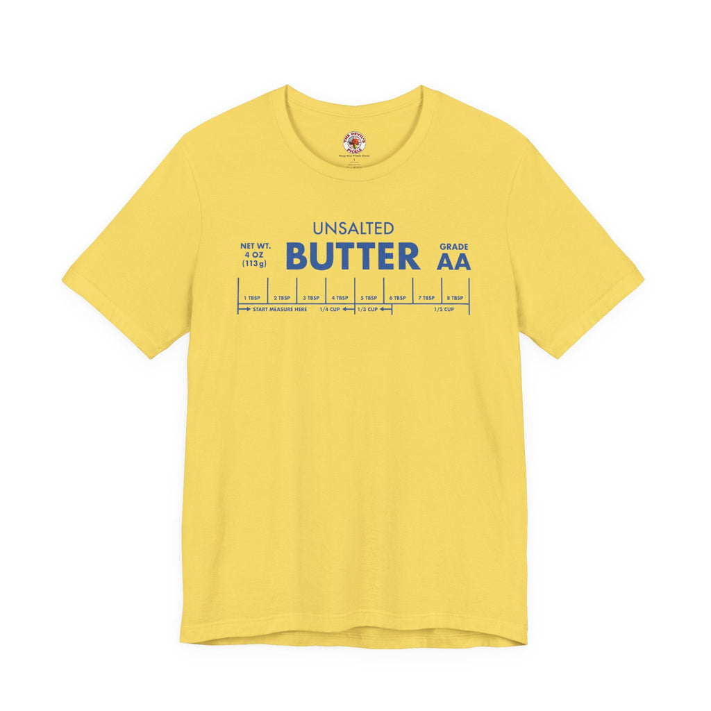 Unsalted Butter T-Shirt