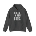 I Need A Huge Cocktail Hooded Sweatshirt