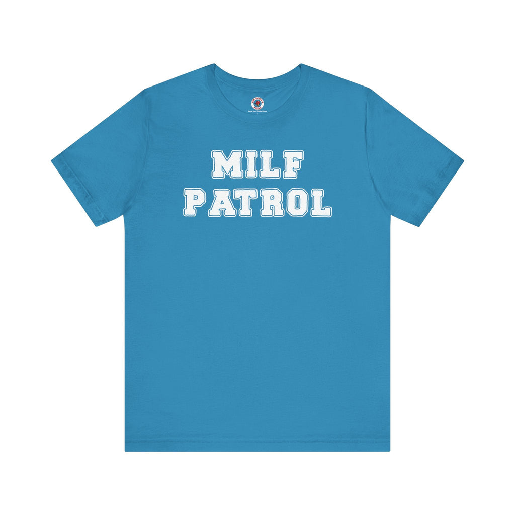 MILF Patrol T-Shirt