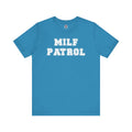 MILF Patrol T-Shirt