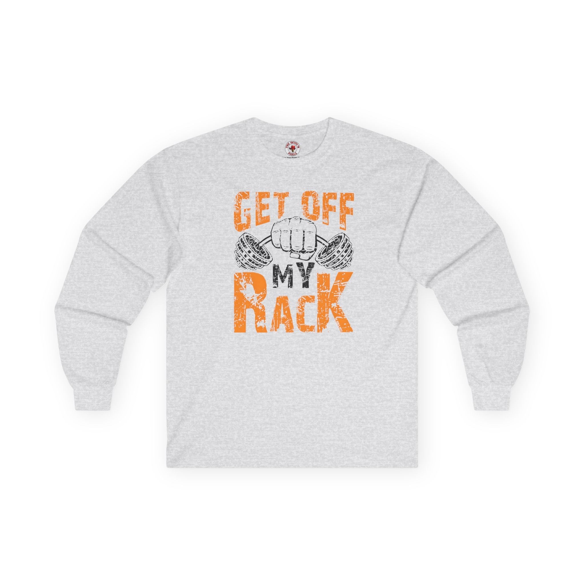 Get Off My Rack Long Sleeve Tee