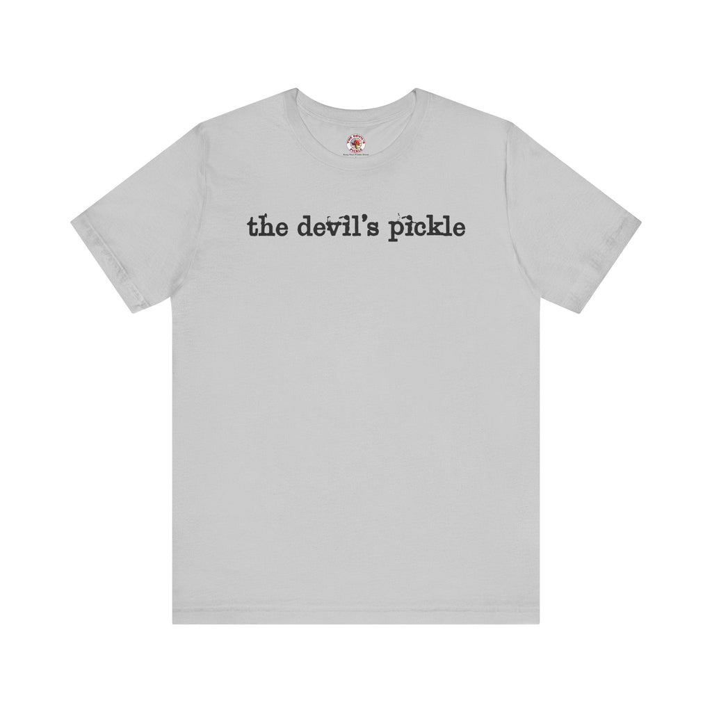 The Devil's Pickle T-Shirt