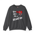You Give Me A Heart On Crewneck Sweatshirt