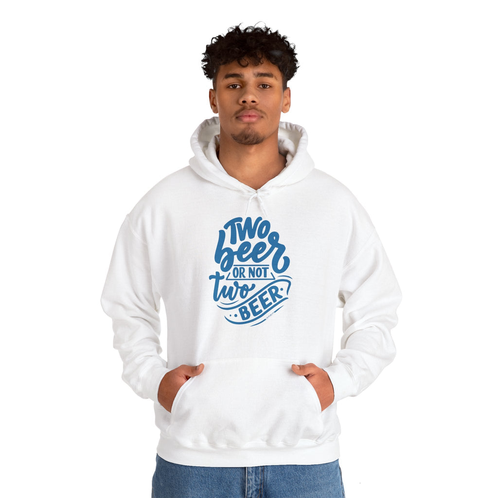 Two Beer or Not Two Beer Hooded Sweatshirt