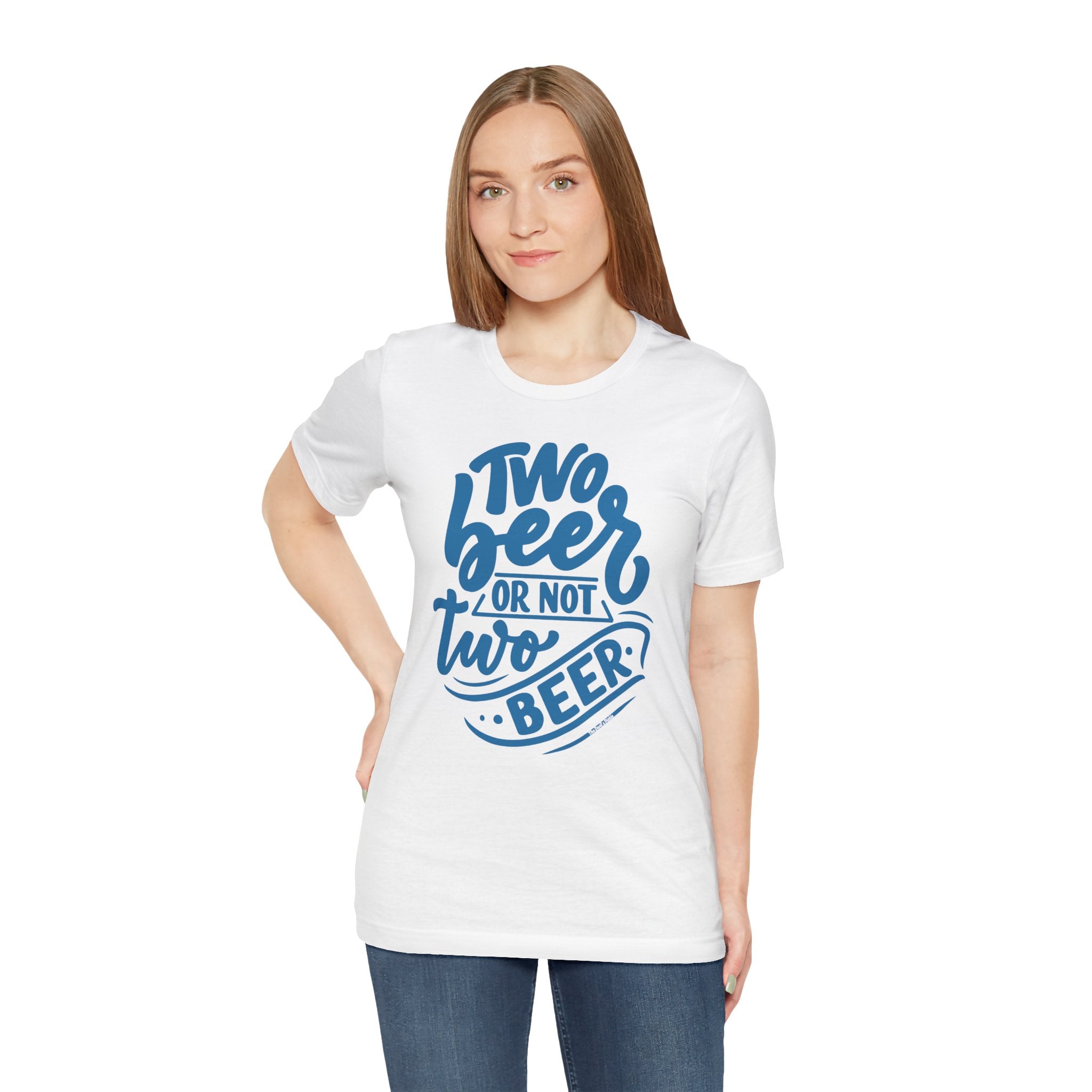 Two Beer or Not Two Beer T-Shirt