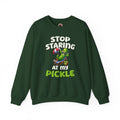 Stop Staring At My Pickle Crewneck Sweatshirt