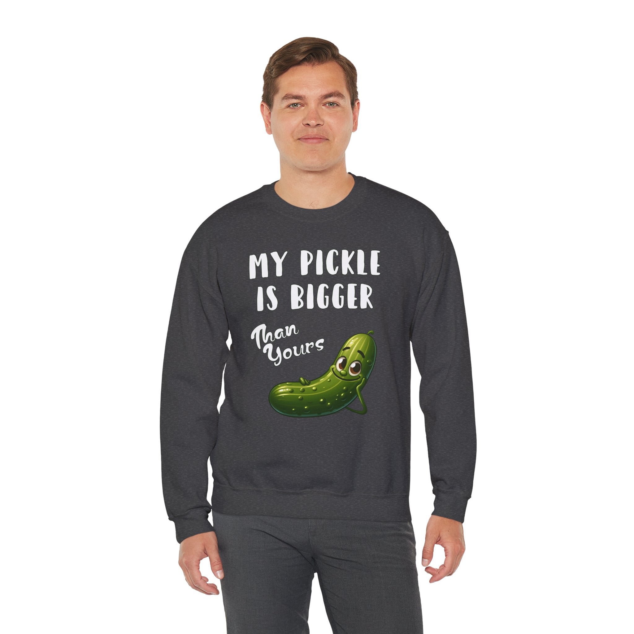 My Pickle Is Bigger Than Yours Crewneck Sweatshirt
