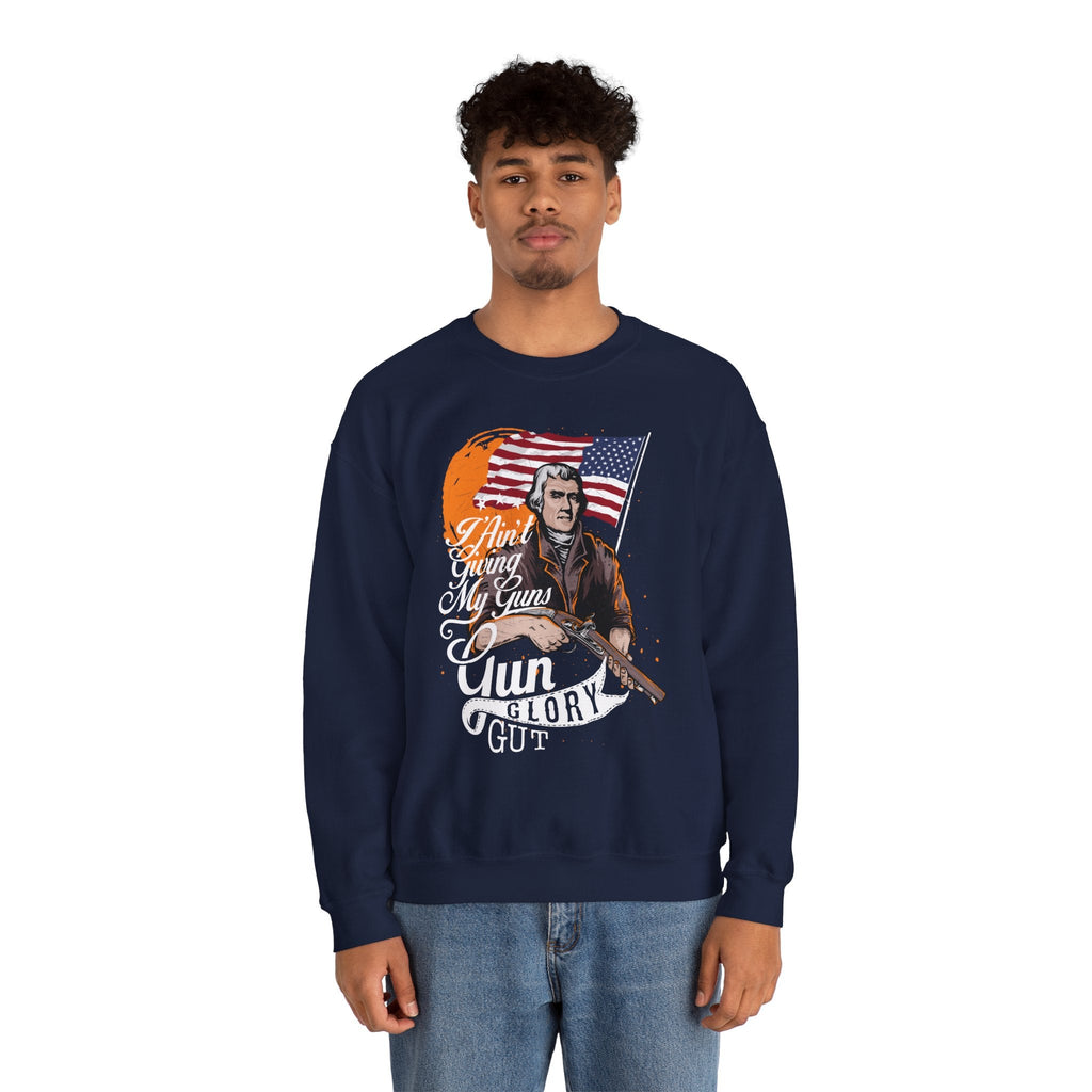 I Ain't Giving My Guns Crewneck Sweatshirt