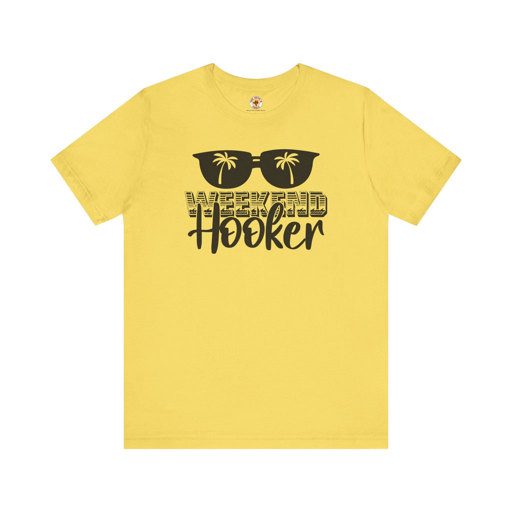 Weekend Hooker T-Shirt