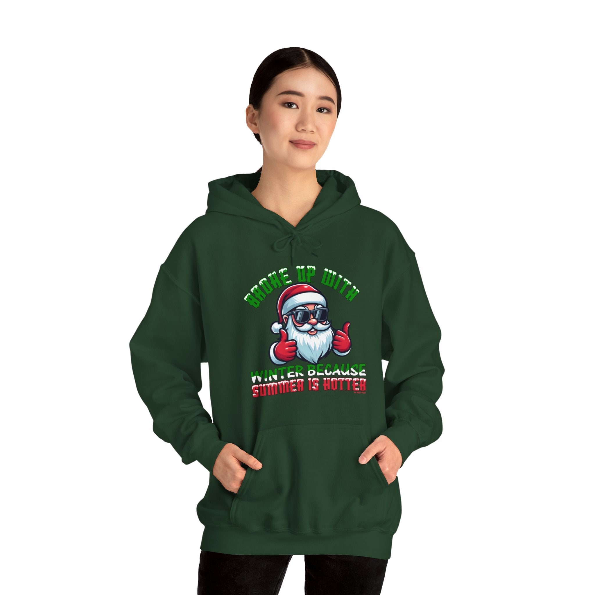 Broke Up With Winter Because Summer Is Hotter Hooded Sweatshirt