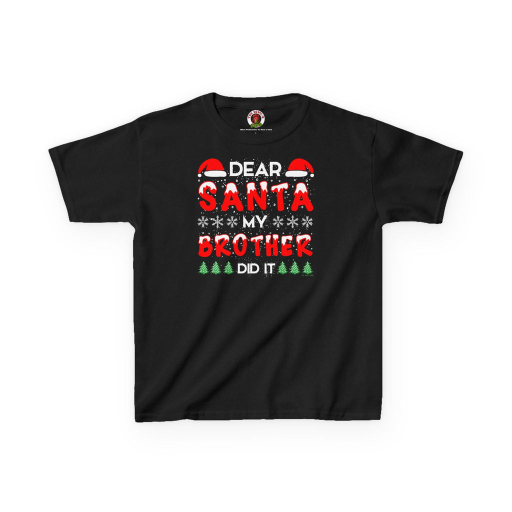 Dear Santa My Brother Did It Kids Tee