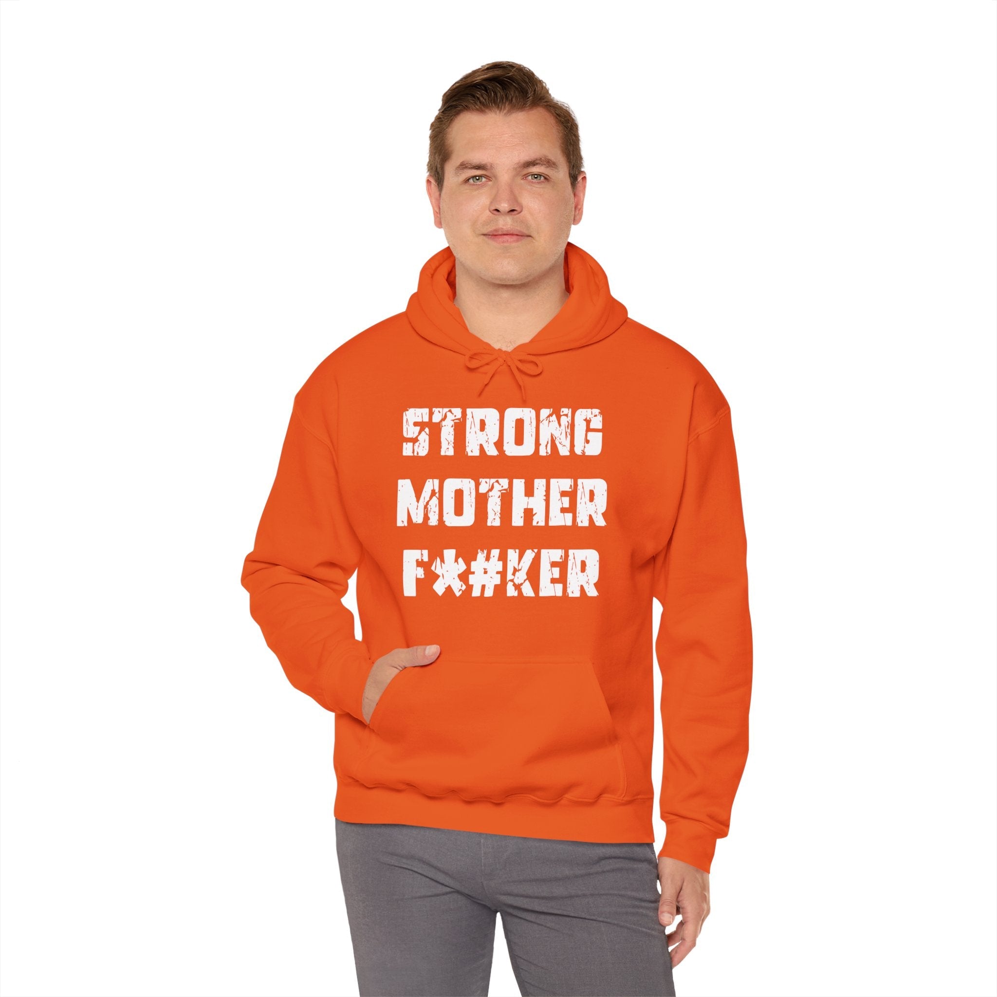 Strong Mother F*#ker Hooded Sweatshirt
