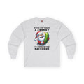 If You Don't Have A Chimney Long Sleeve Tee