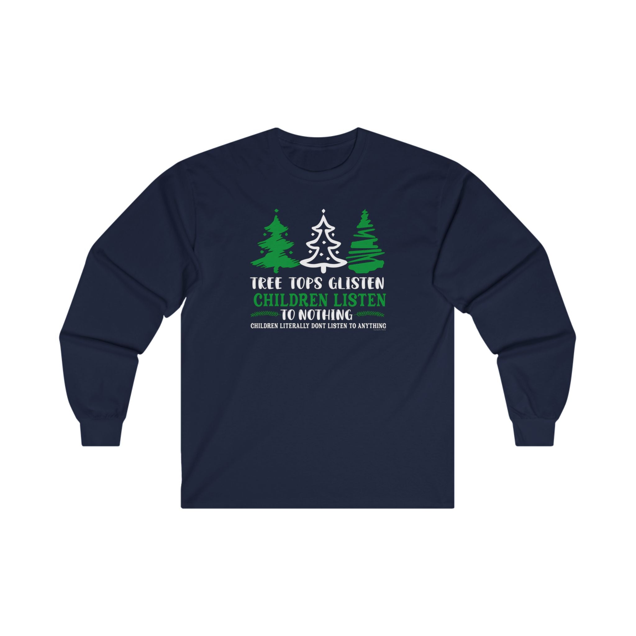 Tree Tops Glisten Children Listen to Nothing Long Sleeve Tee