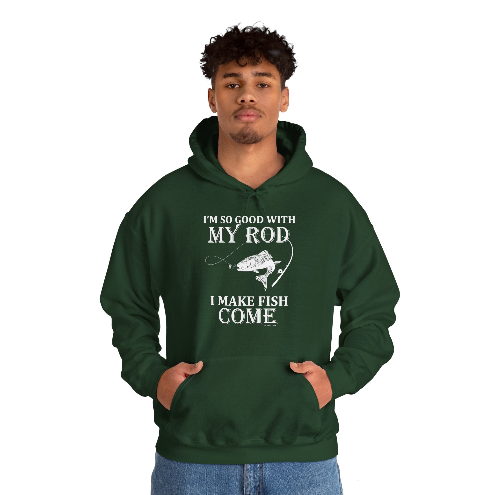 I'm So Good With My Rod Hooded Sweatshirt