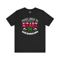Most Likely To Start The Shenanigans T-Shirt