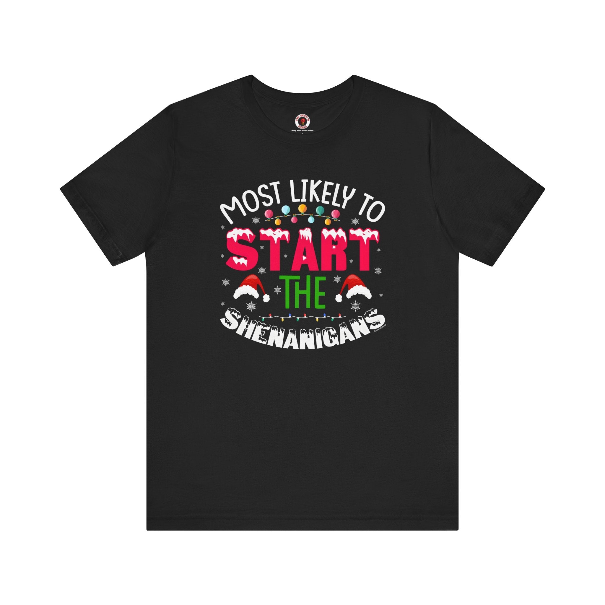 Most Likely To Start The Shenanigans T-Shirt