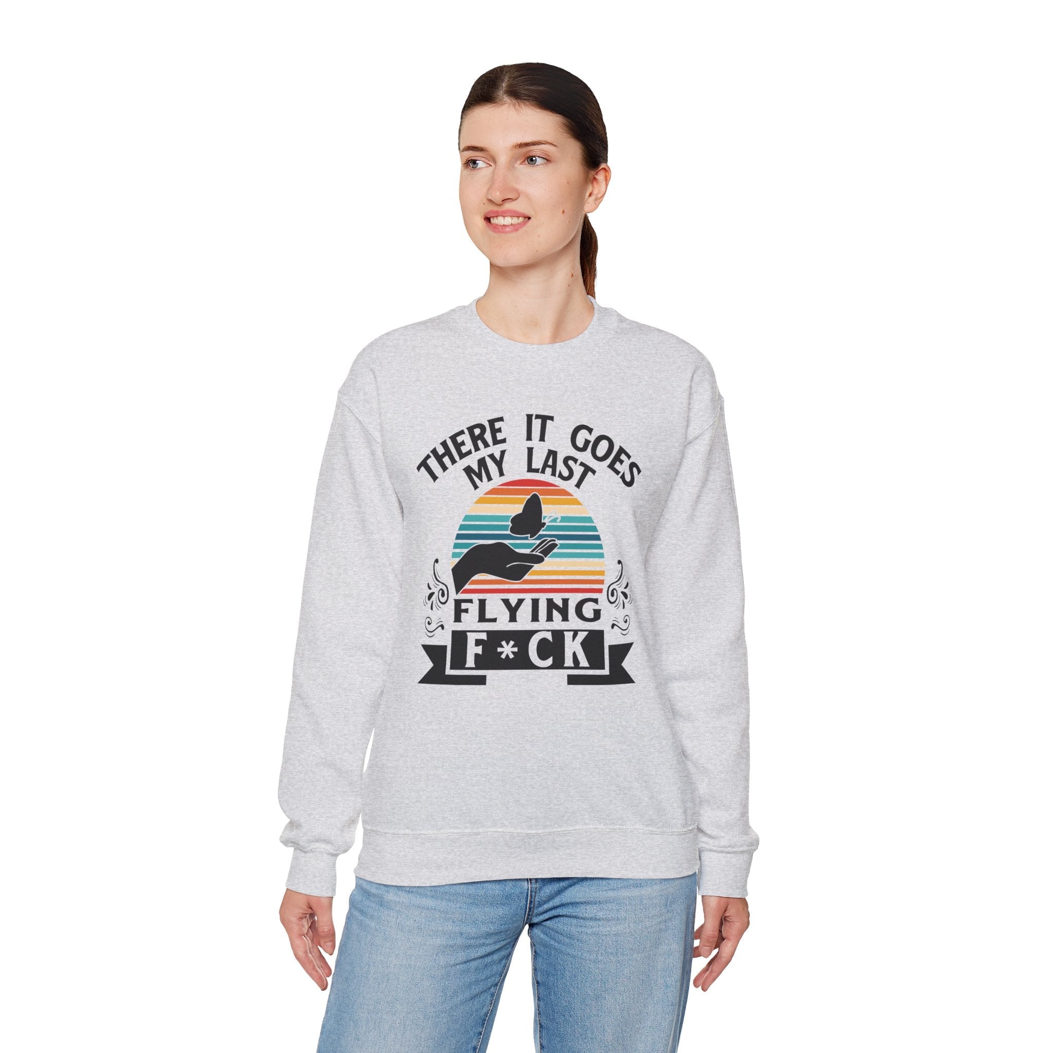 There It Goes My Last Flying Fuck Crewneck Sweatshirt