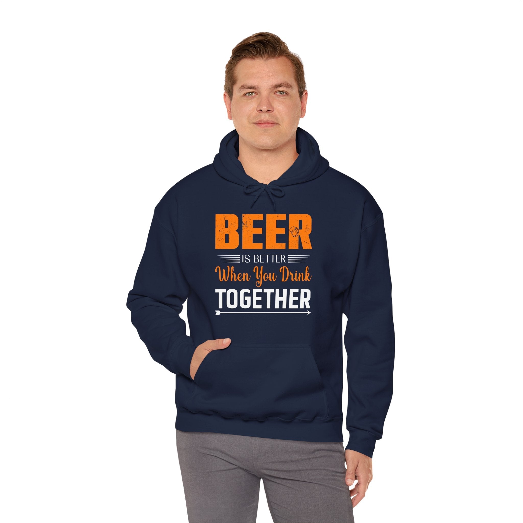 Beer Is Better When You Drink Together Hooded Sweatshirt