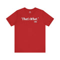 That's What She Said T-Shirt