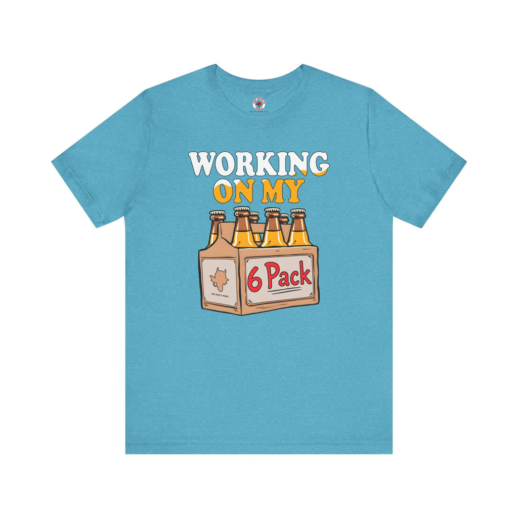 Working On My 6 Pack T-Shirt