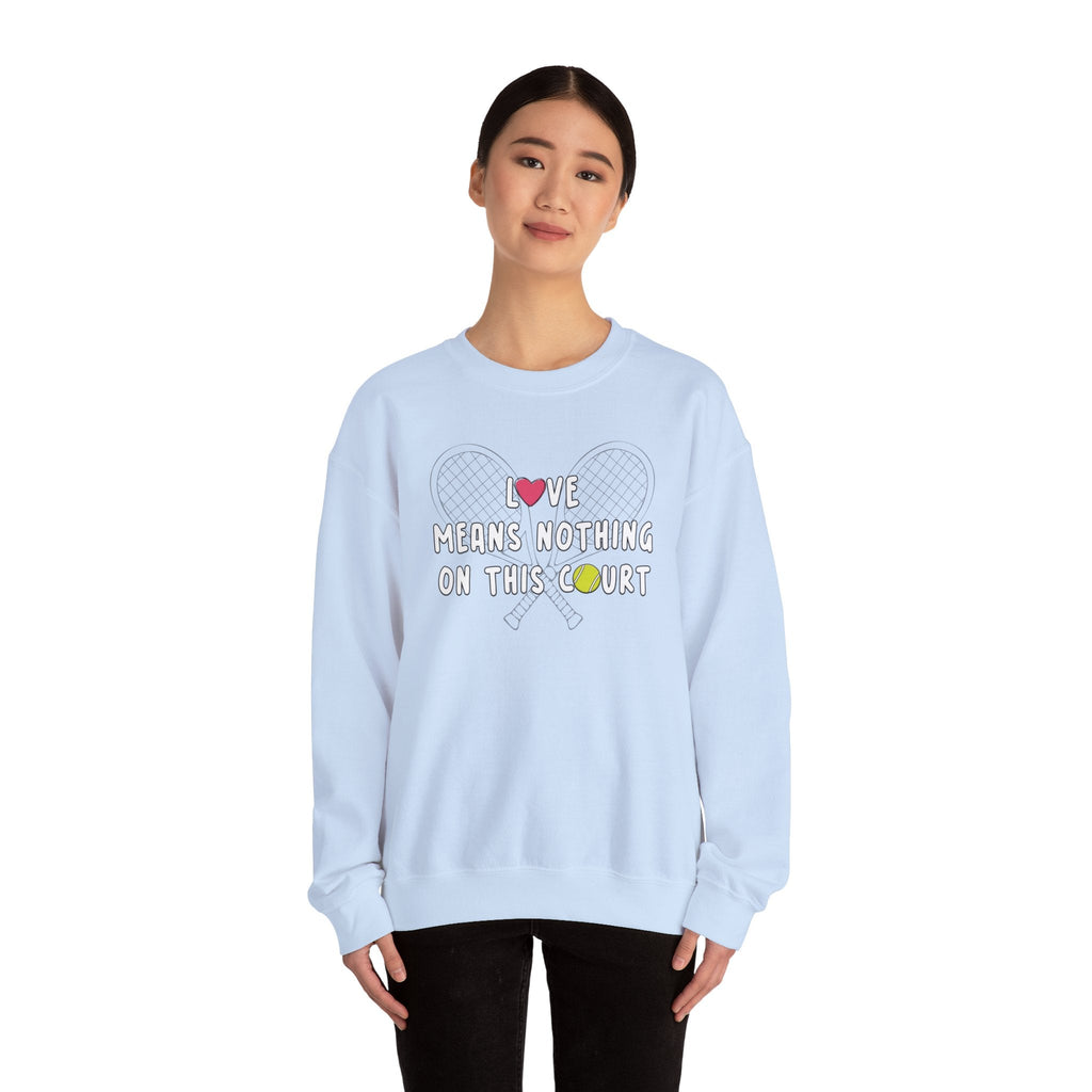 Love Means Nothing Crewneck Sweatshirt
