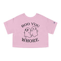 Boo You Whore Cropped T-Shirt
